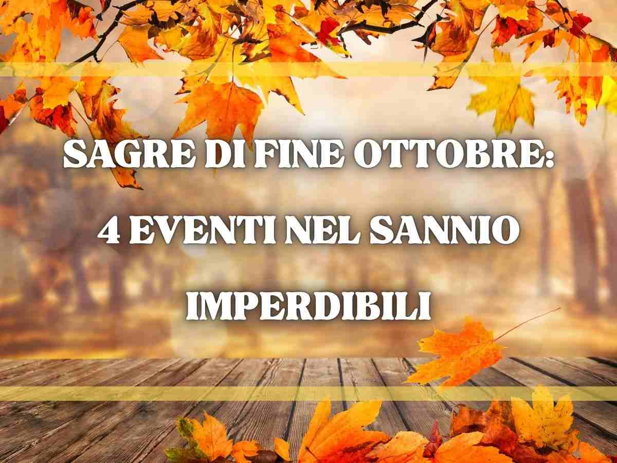 scritta sagre di fine ottobre 4 eventi nel sannio imperdibili